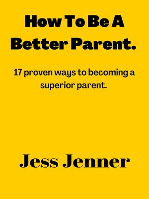 cover image of How to Be a Better Parent.